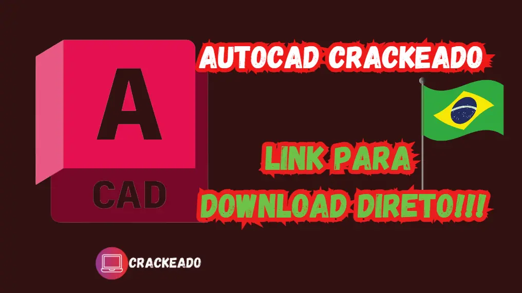 Download Autodesk AutoCAD Crackeado Grátis Português PT-BR 2024